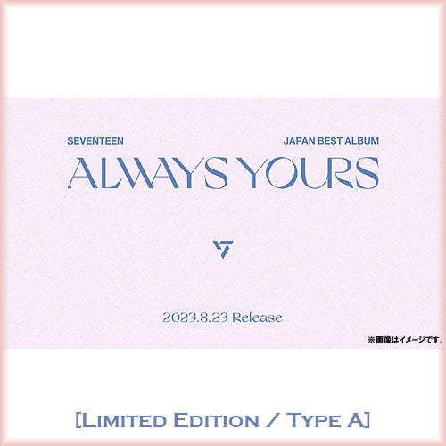 세븐틴 | SEVENTEEN JAPAN BEST ALBUM [ALWAYS YOURS] Limited Edition / Type A