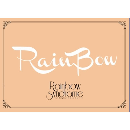 레인보우 | RAINBOW 1ST ALBUM PART. 1 [ RAINBOW SYNDROME ] - Music