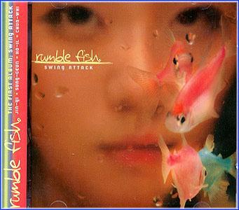 럼블 피쉬 | RUMBLE FISH 1ST ALBUM [ SWING ATTACK ] - Music Plaza