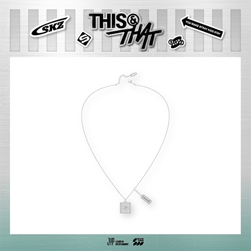 STRAY KIDS [ NECKLACE ] THIS & THAT POP-UP STORE MD -WEEK 1