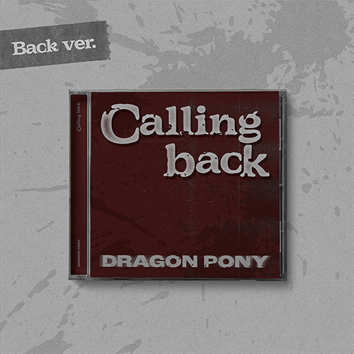 드래곤포니 | DRAGON PONY SINGLE [ CALLING BACK ]