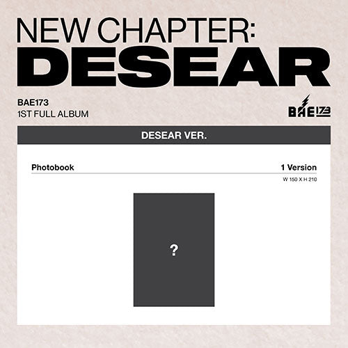 BAE173 1ST FULL ALBUM [ NEW CHAPTER : DESEAR ] DESEAR VER. EVER VER.