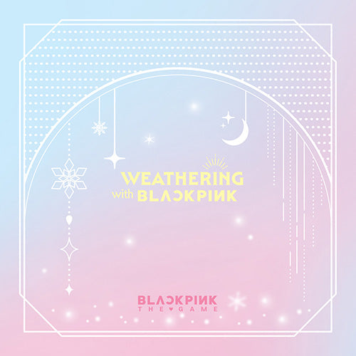 BLACKPINK THE GAME PHOTOCARD COLLECTION [ WEATHERING WITH BLACKPINK ]