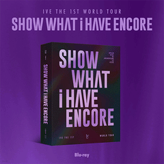 IVE THE 1ST WORLD TOUR [ SHOW WHAT I HAVE- ENCORE ] BLU-RAY