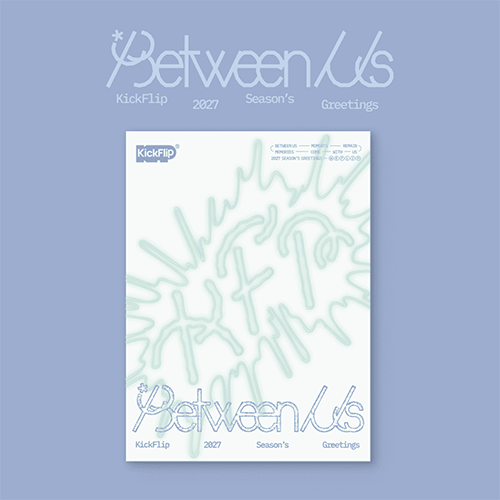 킥플립 | KickFlip 2027 SEASON'S GREETINGS [ BETWEEN U ]+PHOTO SET