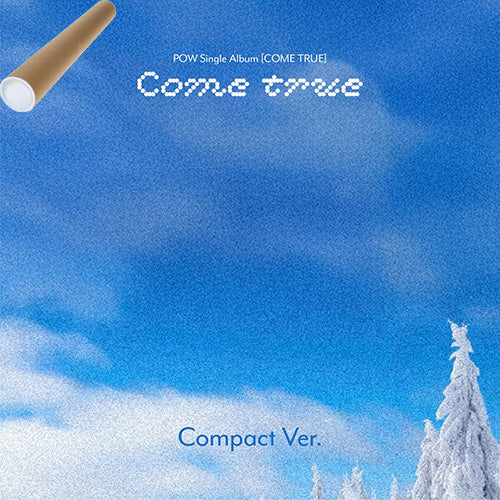 파우 | POW SINGLE ALBUM [ COME TRUE ] COMPACT VER.(RANDOM)+UNFOLD POSTER