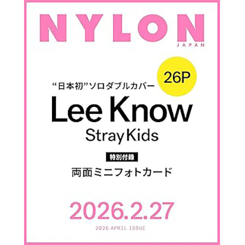 NYLON JAPAN 2026-04 [ LEE KNOW ] 2SIDE COVER