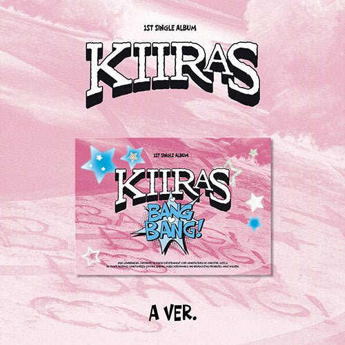 키라스 | KIIRAS 1ST SINGLE ALBUM  [ BANG BANG! ]