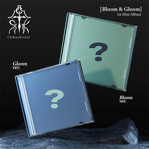 크록티칼 | ChRocktikal 1ST MINI ALBUM [ Bloom & Gloom ]