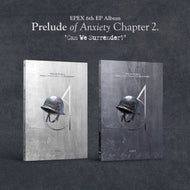 이펙스 | EPEX 6TH EP ALBUM [ PRELUDE OF ANXIETY CHAPTER 2. [ CAN WE SURRENDER? ]