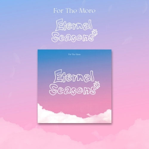 포더모어 | FOR THE MORE 1ST EP ALBUM [ ETERNAL SEASONS ]