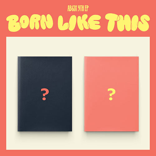 AB6IX 9TH EP [ BORN LIKE THIS ]