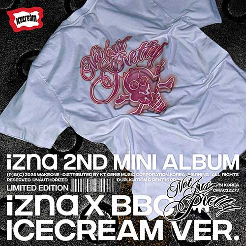 이즈나 | izna 2ND MINI ALBUM [ NOT JUST PRETTY ] izna X BBC ICECREAM VER.