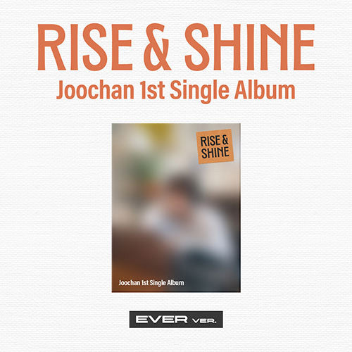 주찬 | | JOOCHAN 1ST SINGLE ALBUM [ RISE&SHINE] EVER VER.