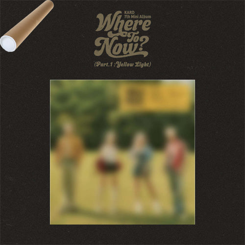 카드 | KARD 7TH MINI ALBUM [ WHERE TO NOW? ]+ UNFOLDED POSTER