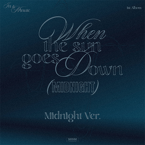 IN A MINUTE 1ST ALBUM [ When the sun goes down : Midnight ]