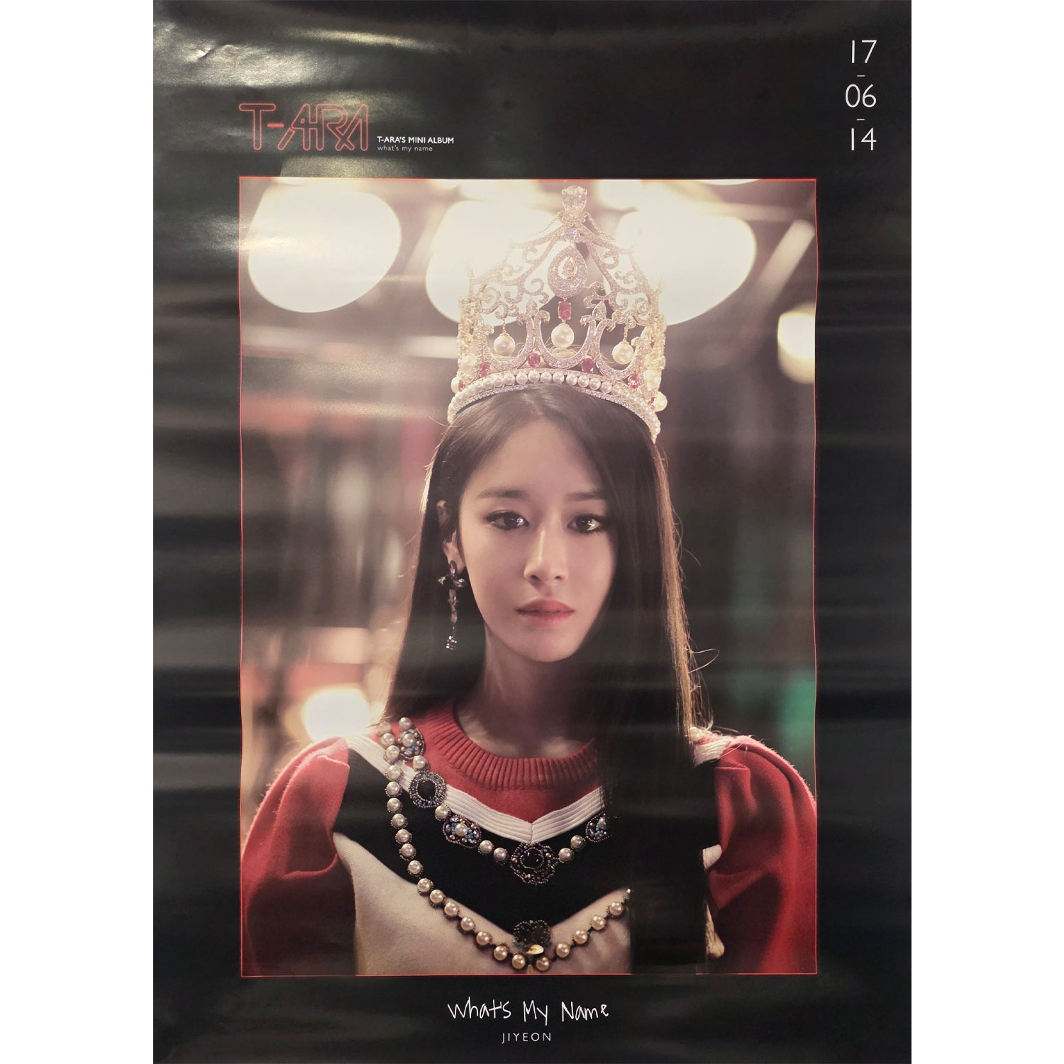 티아라 | T-ARA 13TH MINI ALBUM [ WHAT'S MY NAME ] JIYEON | POSTER ONLY