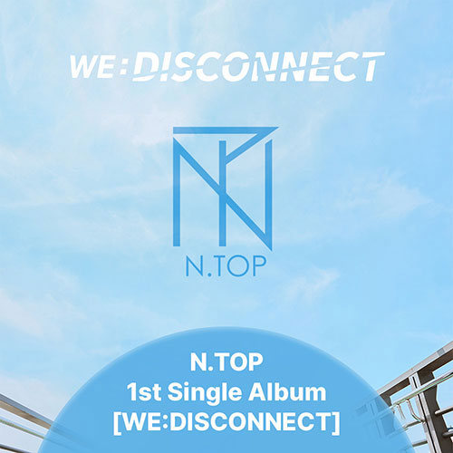 엔탑 | N.TOP 1ST SINGLE ALBUM [ WE:DISCONNECT ]