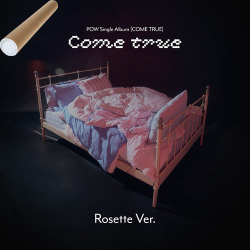 파우 | POW SINGLE ALBUM [ COME TRUE ] ROSETTE VER.+UNFOLD POSTER