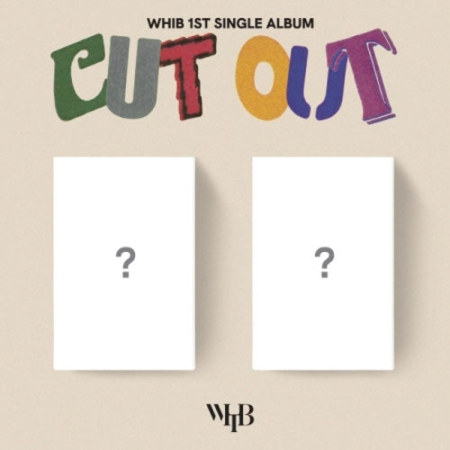 휘브 | WHIB 1ST SINGLE ALBUM [ CUT-OUT ]