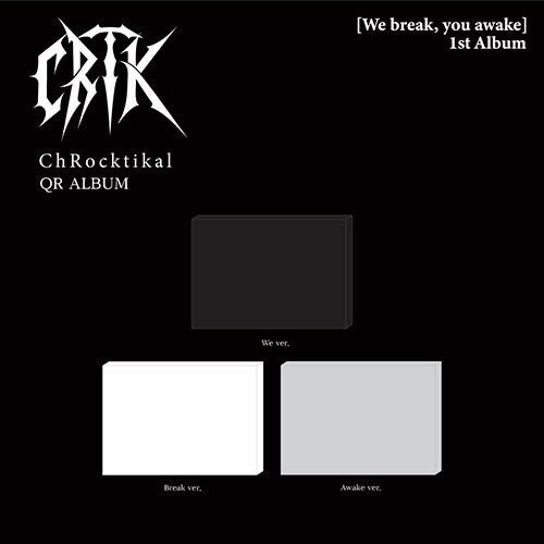 크록티칼 | ChRocktikal 1ST ALBUM [ We break, you awake ] QR ALBUM