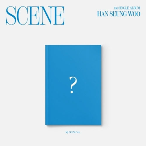 한승우 | HAN SEUNGWOO 1ST SINGLE ALBUM [ SCENE ]