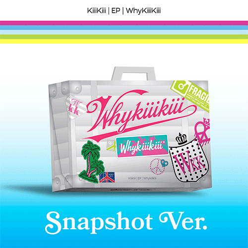 KiiiKiii EP ALBUM [ WhyKiiiKiii ] SNAPSHOT VER.