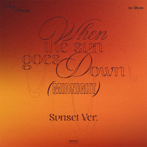 IN A MINUTE 1ST ALBUM [ When the sun goes down : Midnight