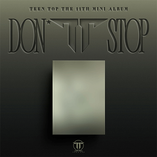 틴탑 | TEEN TOP 11TH EP [ DON'T STOP ]