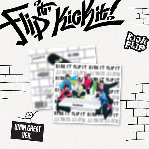 킥플립 | KICKFLIP 1ST MINI ALBUM [ Flip it, Kick it! ] UMM GREAT VER.