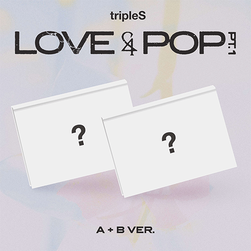 트리플에스 | tripleS [ LOVE&POP PT.1 ]