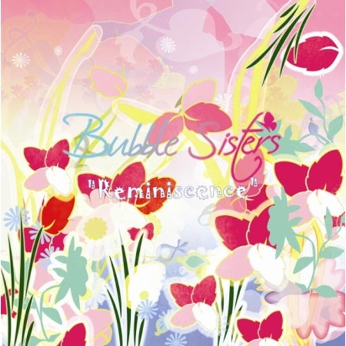 BUBBLE SISTERS	MINI ALBUM [ REMINISENCE ]