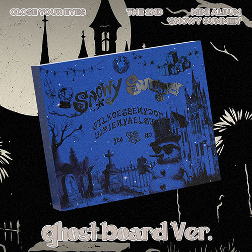 CLOSE YOUR EYES 2ND MINI ALBUM [ SNOWY SUMMER ] GHOST BOARD VER.