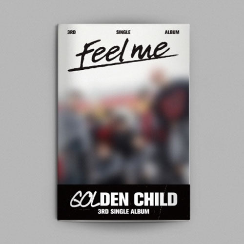 골든차일드 | GOLDEN CHILD 3RD SINGLE ALBUM [ FEEL ME ]