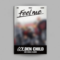 골든차일드 | GOLDEN CHILD 3RD SINGLE ALBUM [ FEEL ME ] - Music Plaza