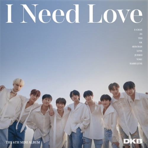 다크비 | DKB 6TH MINI ALBUM [ I NEED LOVE ]