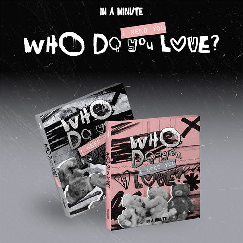 인어미닛 | IN A MINUTE WHO DO YOU LOVE? : I NEED YOU