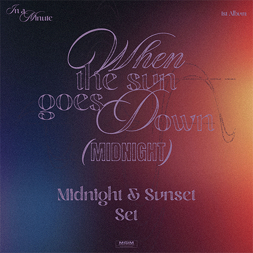 IN A MINUTE 1ST ALBUM [ When the sun goes down : Midnight ]