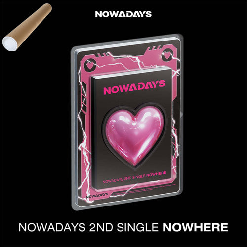 NOWADAYS 2ND SINGLE ALBUM [ NOWHERE ] + UNFOLDED POSTER