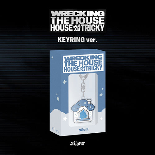 XIKERS 6TH MINI ALBUM [ HOUSE OF TRICKY : WRECKING THE HOUSE ] KEYRING VER.