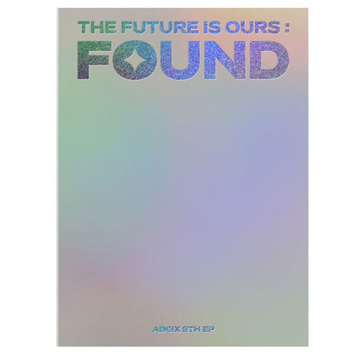 에이비식스 | AB6IX 8TH EP ALBUM [ THE FUTURE IS OURS : FOUND ] PHOTOBOOK VER.