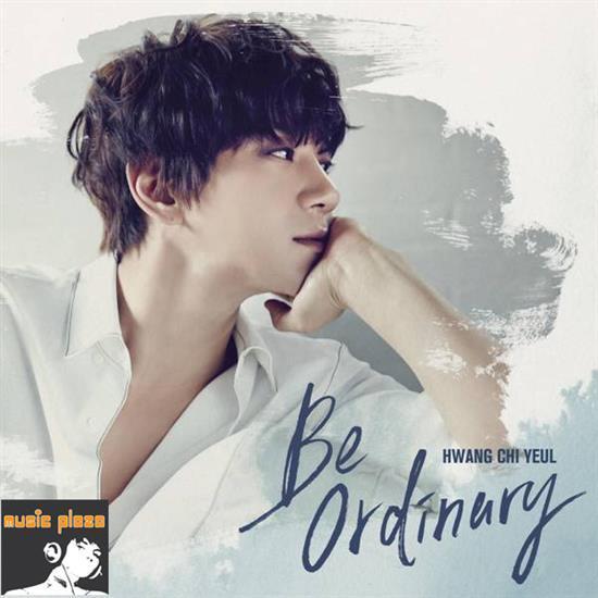 MUSIC PLAZA CD Hwang Chi Yeul | 황치열 | 1st Mini Album - Be Ordinary