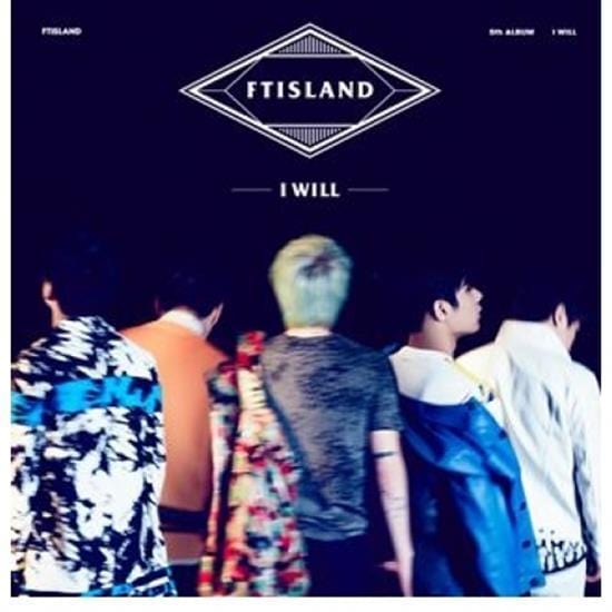 MUSIC PLAZA CD <strong>에프티 아일랜드 | FT ISLAND</strong><br/>5TH ALBUM<br/>I WILL