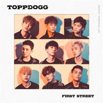 MUSIC PLAZA CD <strong>탑독 | TOPPDOGG</strong><br/>VOL.1<br/>FIRST STREET