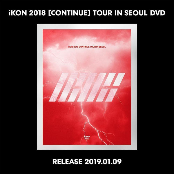 아이콘 | IKON [ 2018 CONTINUE TOUR IN SEOUL ] DVD - Music Plaza