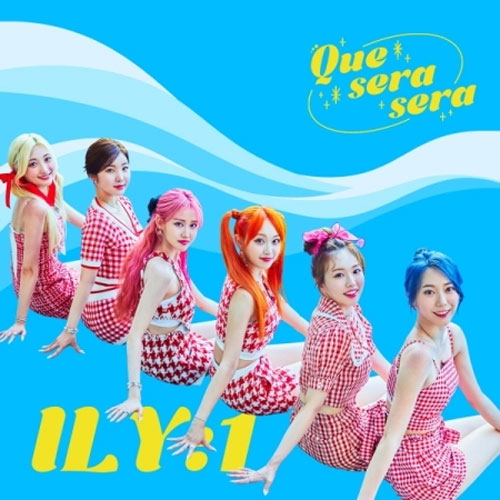 아일리원 | ILY:1 [ Que Sera Sera ]
