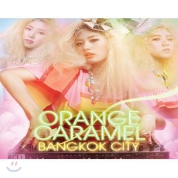 MUSIC PLAZA CD <strong>오렌지 카라멜 Orange Caramel | Bangkok City</strong><br/>