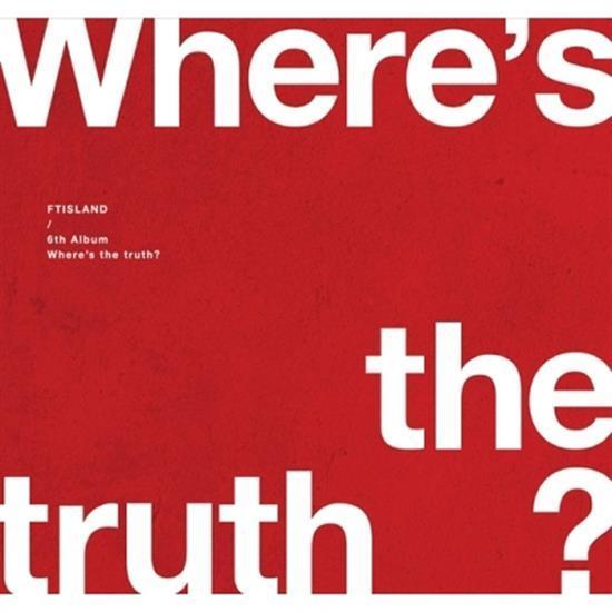 MUSIC PLAZA CD FTISLAND | 에프티 아일랜드 | 6th Album - Where's The Truth? [VER. A]