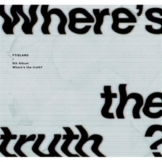 MUSIC PLAZA CD FTISLAND | 에프티 아일랜드 | 6th Album - Where's The Truth? [VER. B]