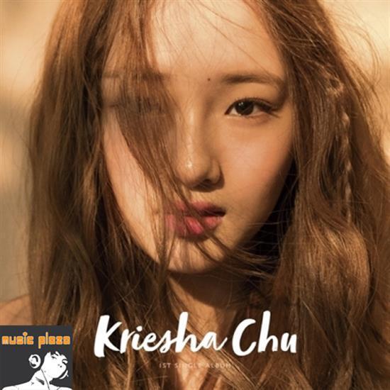 MUSIC PLAZA CD <strong>크리샤 츄 | KRIESHA CHU</strong><br/>1ST SINGLE ALBUM<br/>